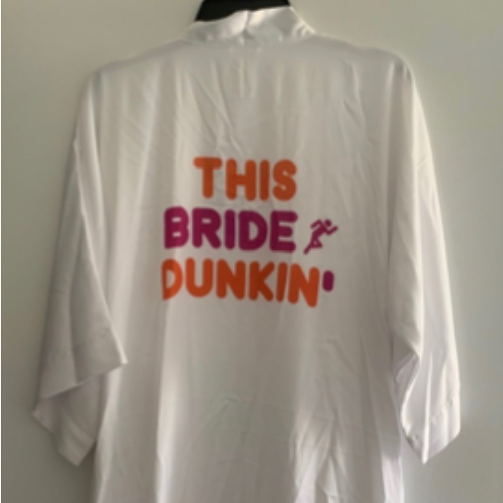 Dunkin bride robe - nwot - this bride runs on Dunkin- Dunkin official merch
